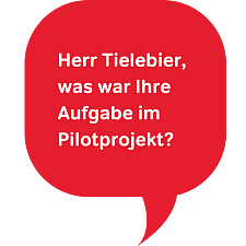 Herr Tielebier, Sie als IT-Koordinator haben an dem Pilotprojekt teilgenommen. Was war Ihre Aufgabe?