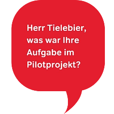 Herr Tielebier, Sie als IT-Koordinator haben an dem Pilotprojekt teilgenommen. Was war Ihre Aufgabe?