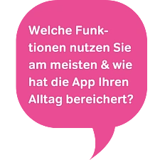 Welche Funktion nutzen Sie am meisten und wie hat es Ihren Alltag bereichert?