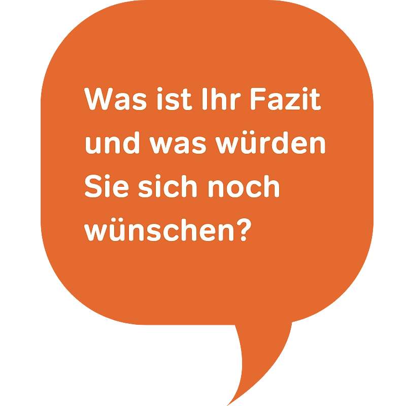 Was ist Ihr Fazit und was würden Sie sich noch wünschen?