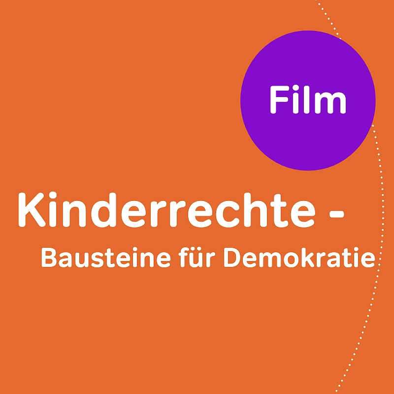 Film zum Weltkindertag: Kinderrechte - Bausteine für Demokratie