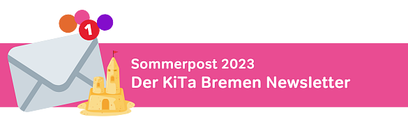 Newsletter-Banner Sommerpost 2023 KiTa Bremen