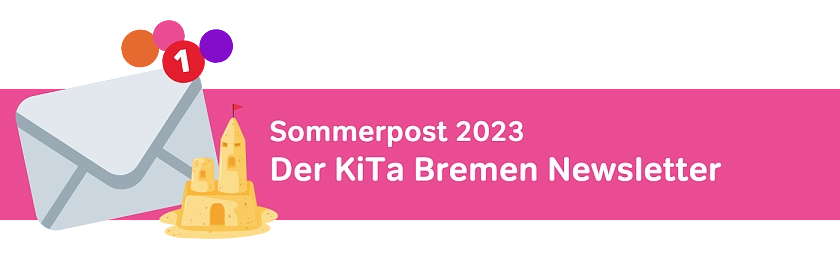 Newsletterbanner Sommerpost 2023 von KiTa Bremen