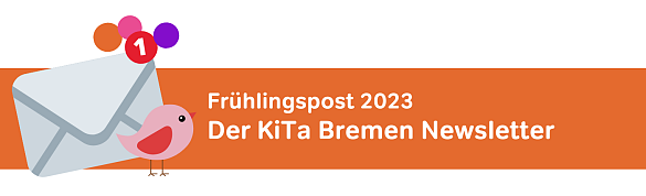 Newsletter-Banner Frühlingspost 2023 KiTa Bremen