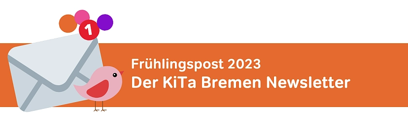 Newsletter-Banner Frühlingspost 2023 KiTa Bremen