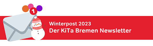 Banner: Winterpost 2023, Newsletter KiTa Bremen mit Schneemannabbildung