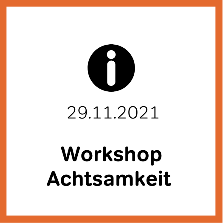 Workshop Achtsamkeit 29.11.2021