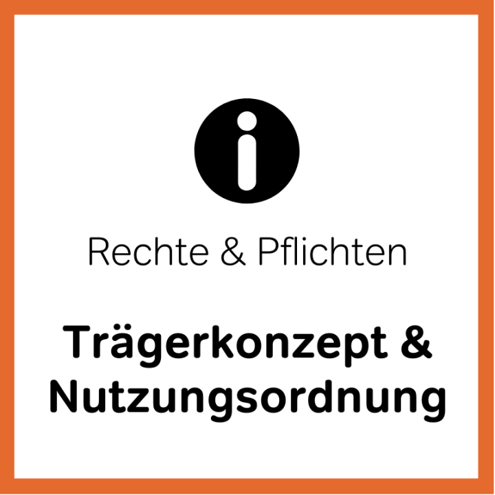 Nutzungsordnung & Trägerkonzept